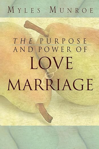 The Purpose and Power of Love & Marriage